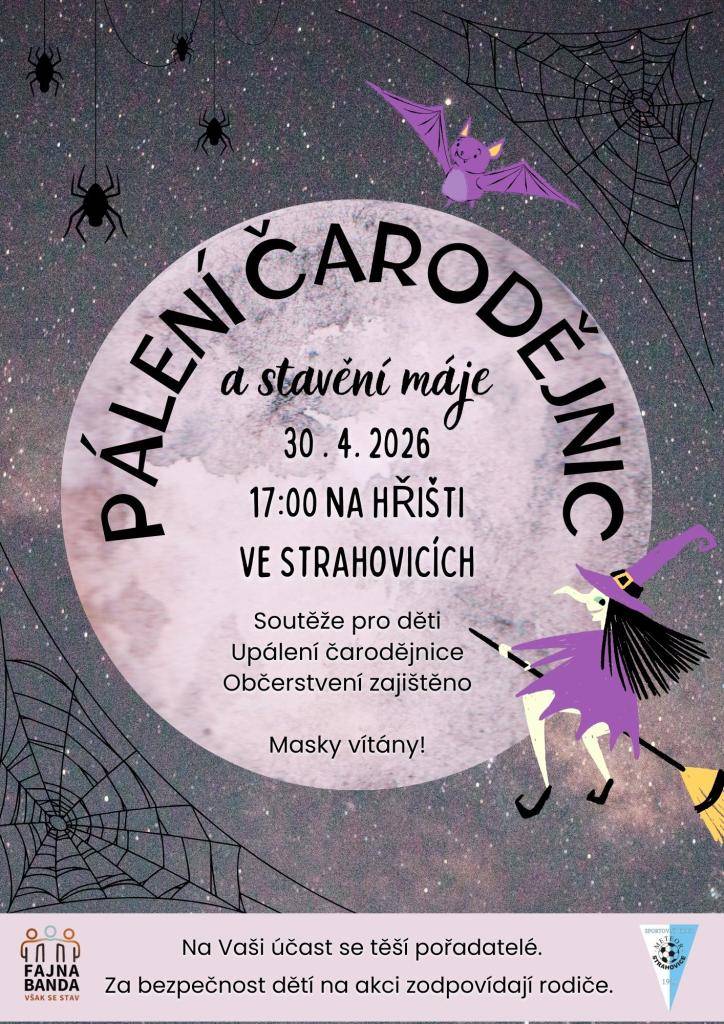 Ve čtvrtek 30. dubna 2026 se na hřišti ve Strahovicích uskuteční od v 17:00 hod. stavění máje s pálením čarodějnic