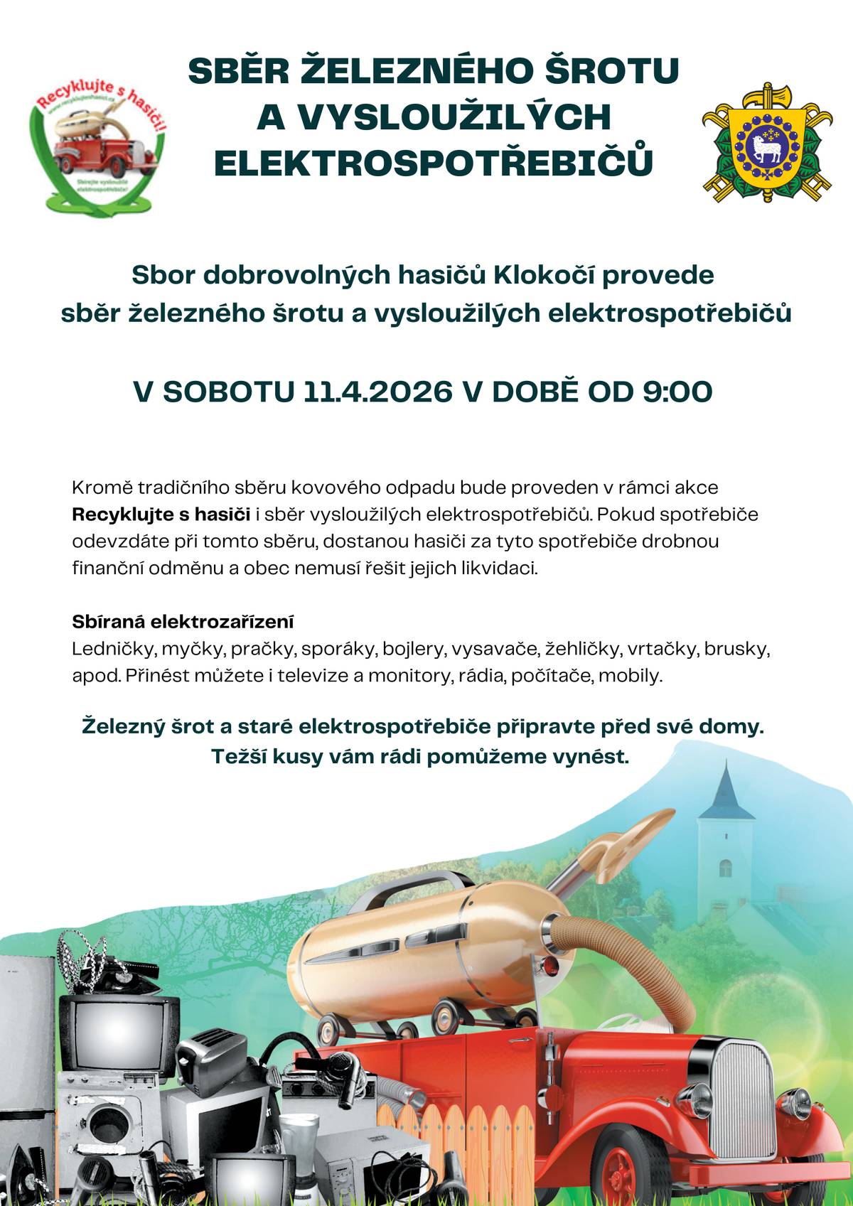 Sběr železa a elektra v Klokočí už tuto sobotu 11.4. od 9:00. Připravte věci před dům, hasiči odvezou. Děkujeme! 🚒♻️
