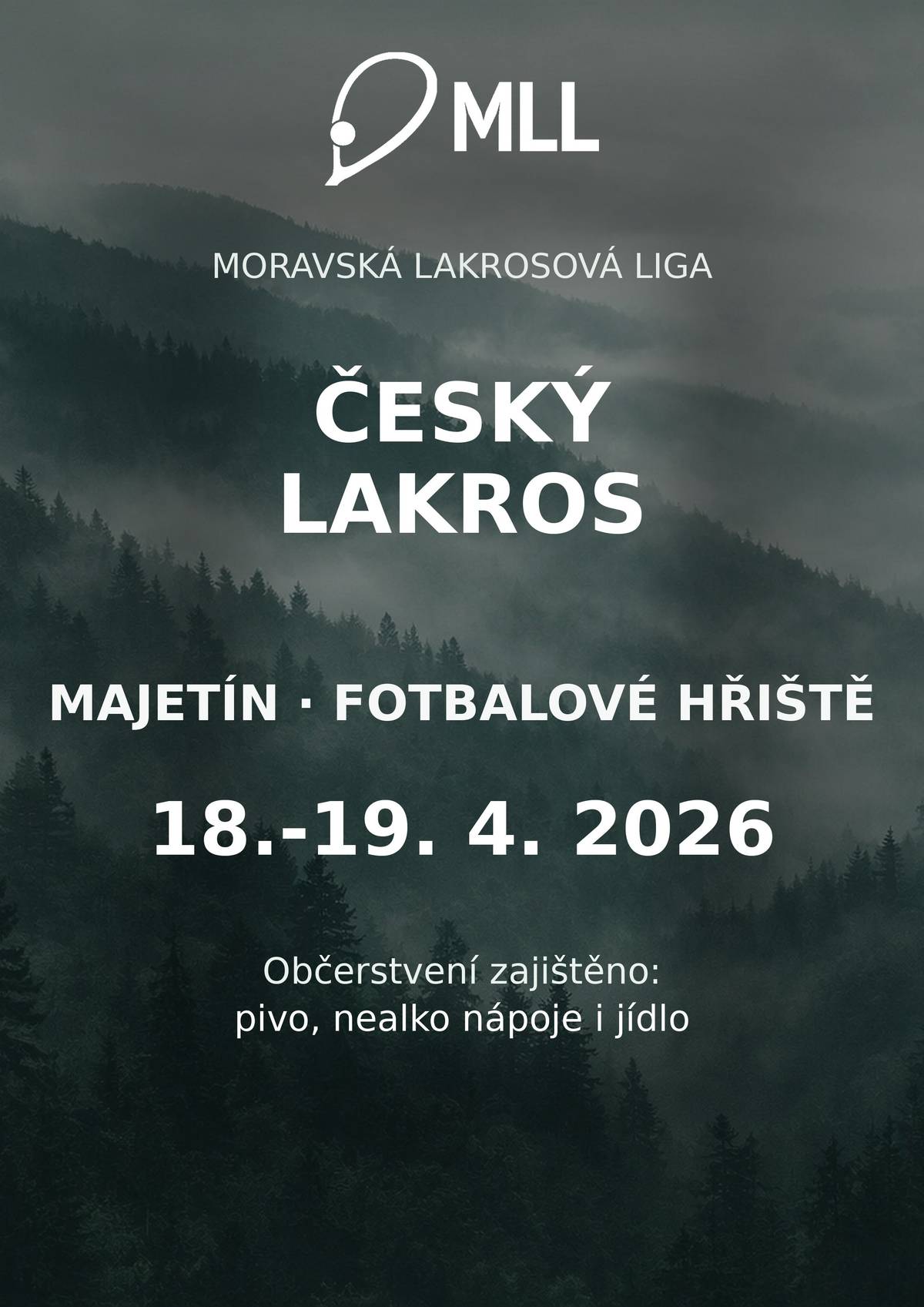 Zveme vás na turnaje českého lakrosu pořádané Moravskou lakrosovou ligou, které se uskuteční ve dnech 18.–19. 4. 2026 na fotbalovém hřišti v Majetíně. Po celou dobu akce bude zajištěno bohaté občerstvení – těšit se můžete na steak, guláš, kabanos i cigáro z udírny.