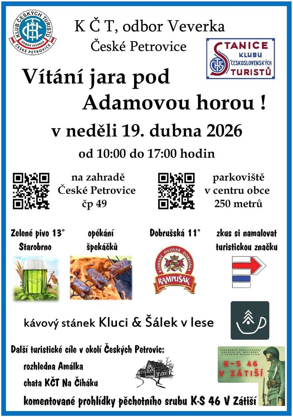 KČT odbor Veverka si vás dovoluje pozvat na tradiční vítání jara pod Adamovou horou v neděli 19. dubna na zahradu u domu čp. 49 od 10 00 do 17 00 hodi