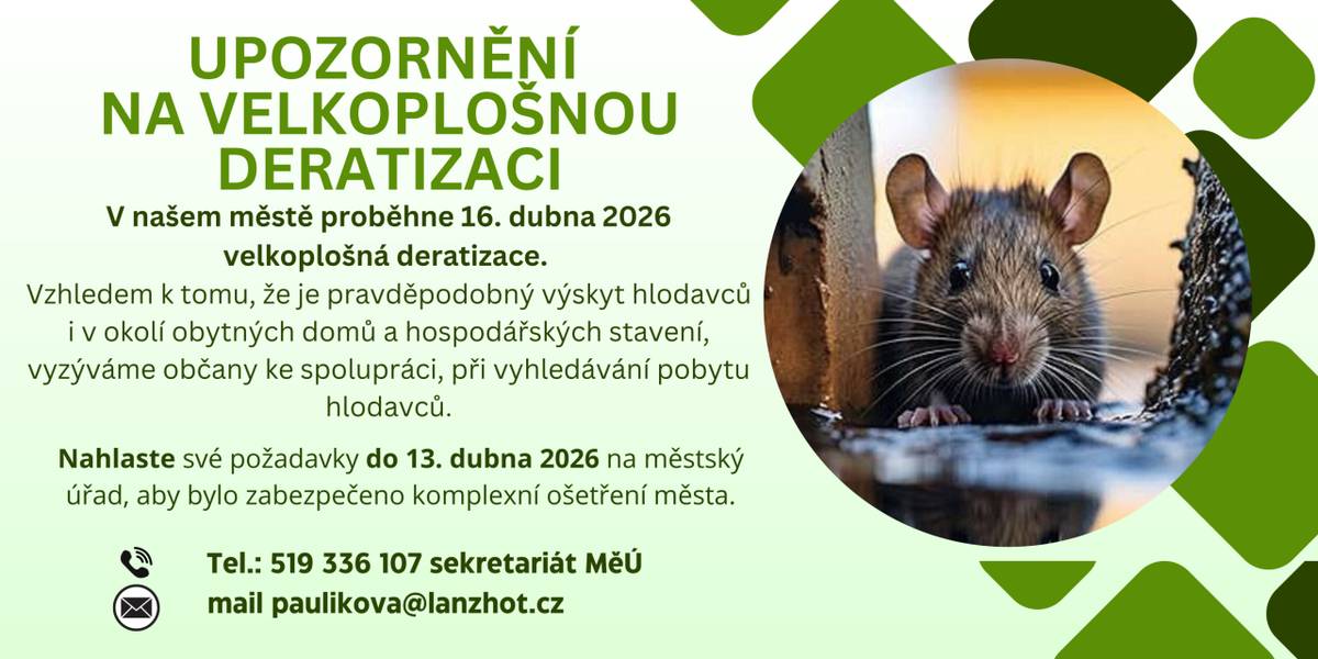 V našem městě proběhne 16. dubna 2026 velkoplošná deratizace.   Vzhledem k tomu, že je pravděpodobný výskyt hlodavců i v okolí obytných domů a hospodářských stavení, vyzýváme občany ke spolupráci, při vyhledávání pobytu hlodavců.