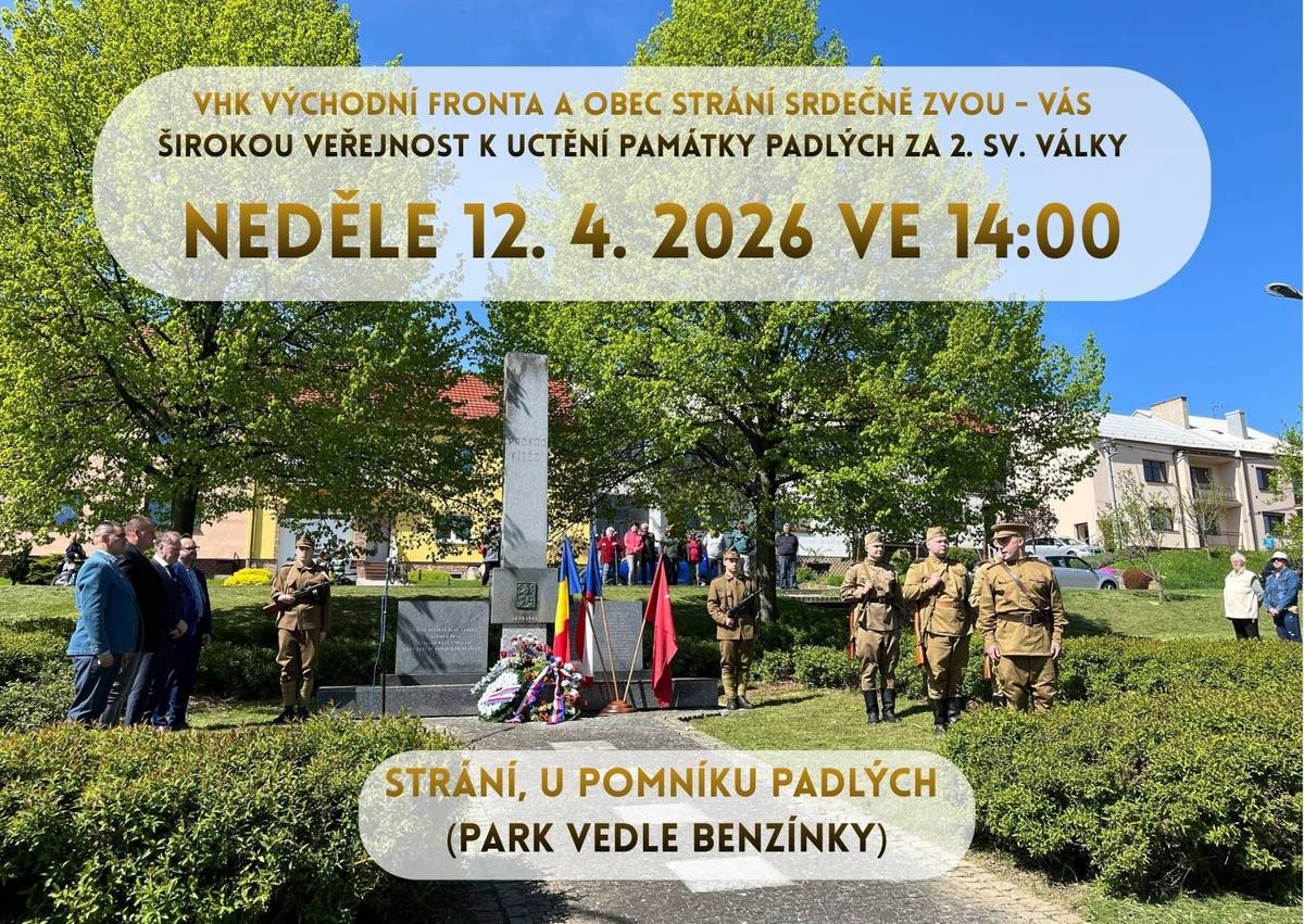 Přijďte uctít památku, těch, kteří položili své životy za naši budoucnost. Již tuto neděli 12. 4. 2026 v 14:00 u pomníku padlých ve Strání. VHK Východní fronta a Strání živě u toho budou, děkujeme.