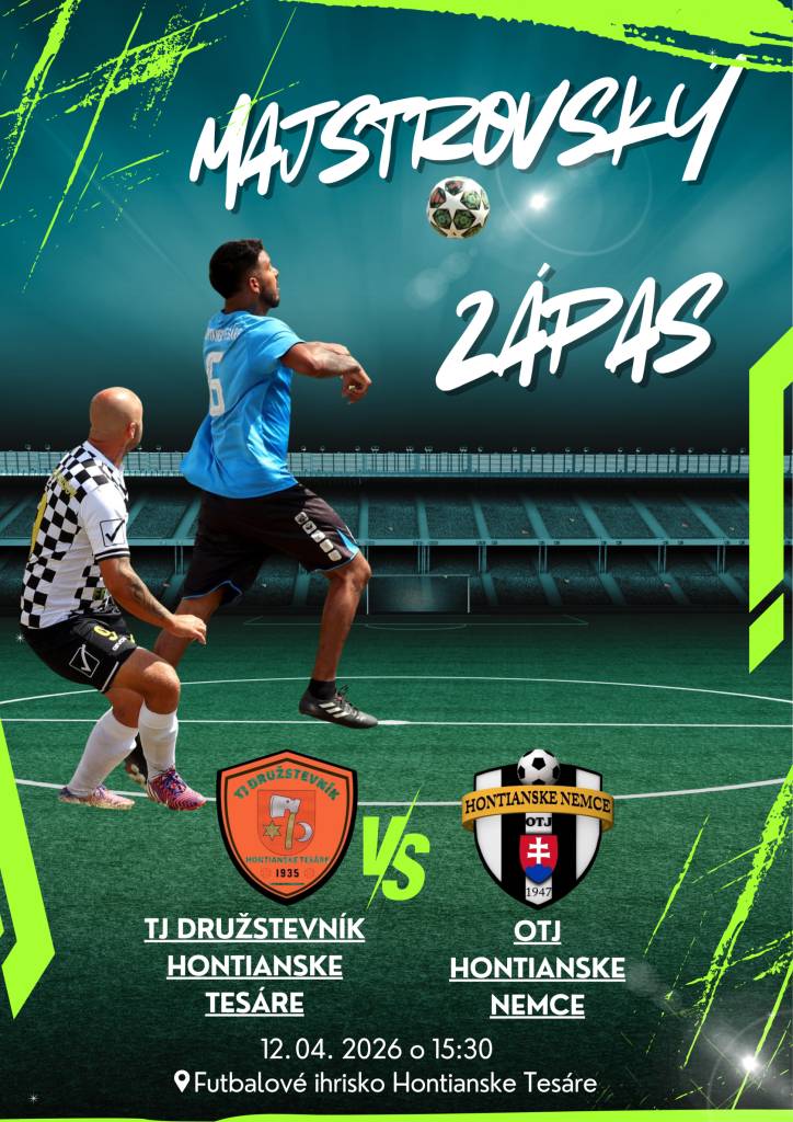 Prvý majstrovský zápas v tomto roku je tu a sľubuje poriadnu futbalovú bitku!   Proti sebe nastúpia:  TJ Družstevník Hontianske Tesáre OTJ Hontianske Nemce  Kedy: nedeľa 12. 04. 2026  Čas: 15:30  Miesto: futbalové ihrisko Hontianske Tesáre