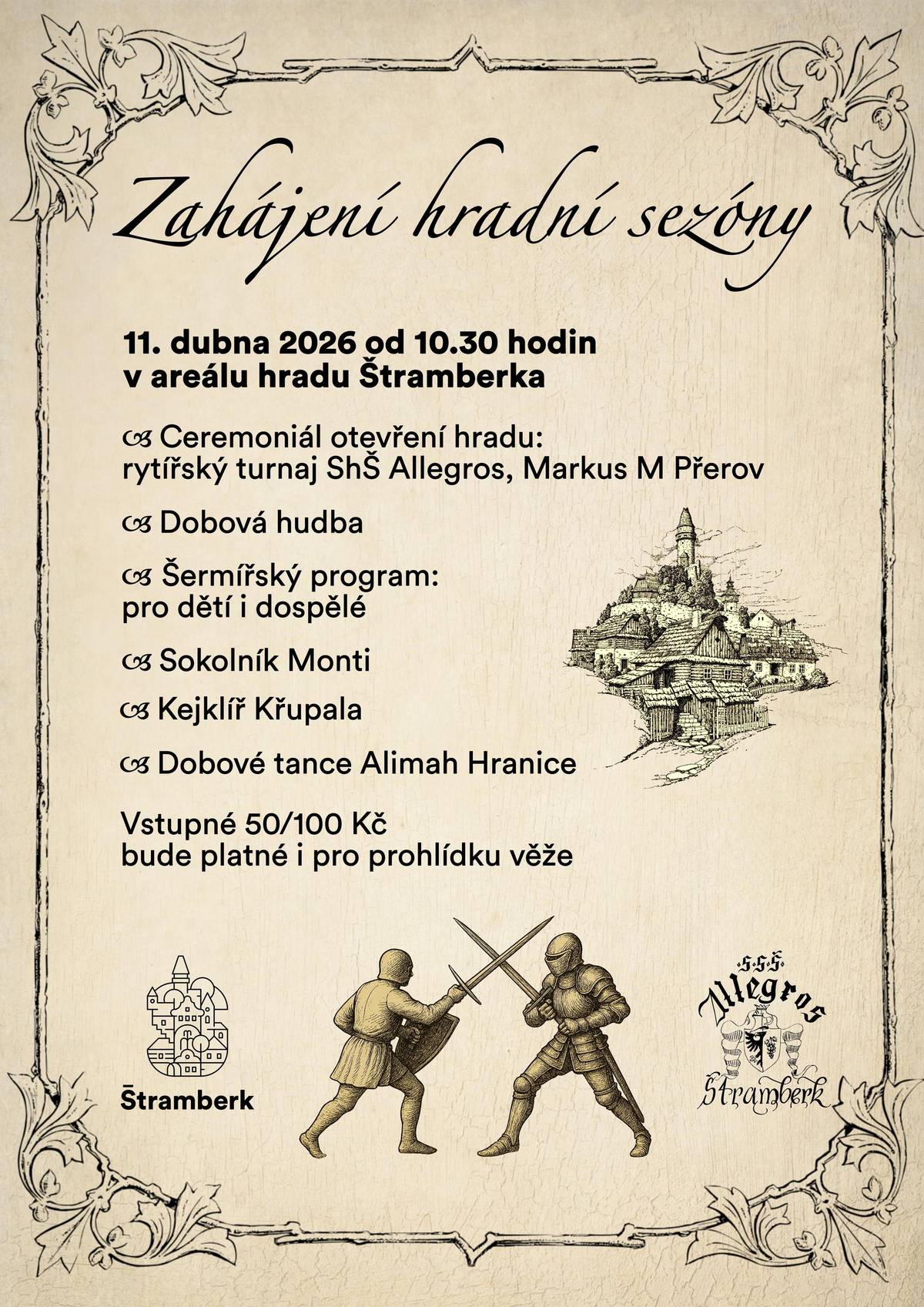 Začátek je od 10.30 hodin. Můžete se těšit na pestrý program:    rytířský turnaj dobová hudba sokolnické ukázky kejklířské vystoupení dobové tance    Vstupné 50/100 Kč bude platné i pro prohlídku věže.