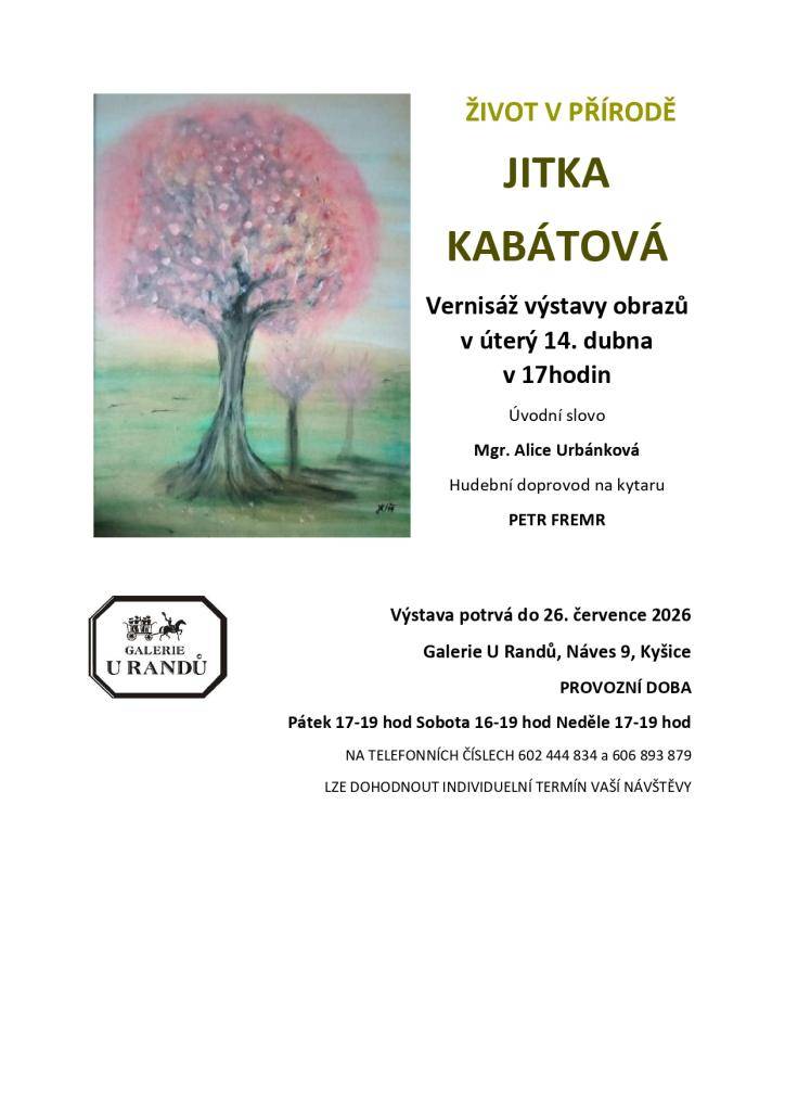 Galerie U Randů Vás s potěšením zve na vernisáž a výstavu obrazů JITKY KABÁTOVÉ - ŽIVOT V PŘÍRODĚ
