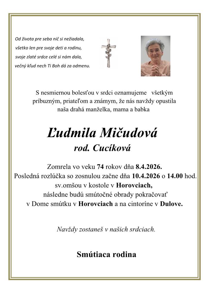 Posledná rozlúčka s p. Ľudmilou Mičudovou bude v piatok 10. apríla 2026 o 14.00 hod.