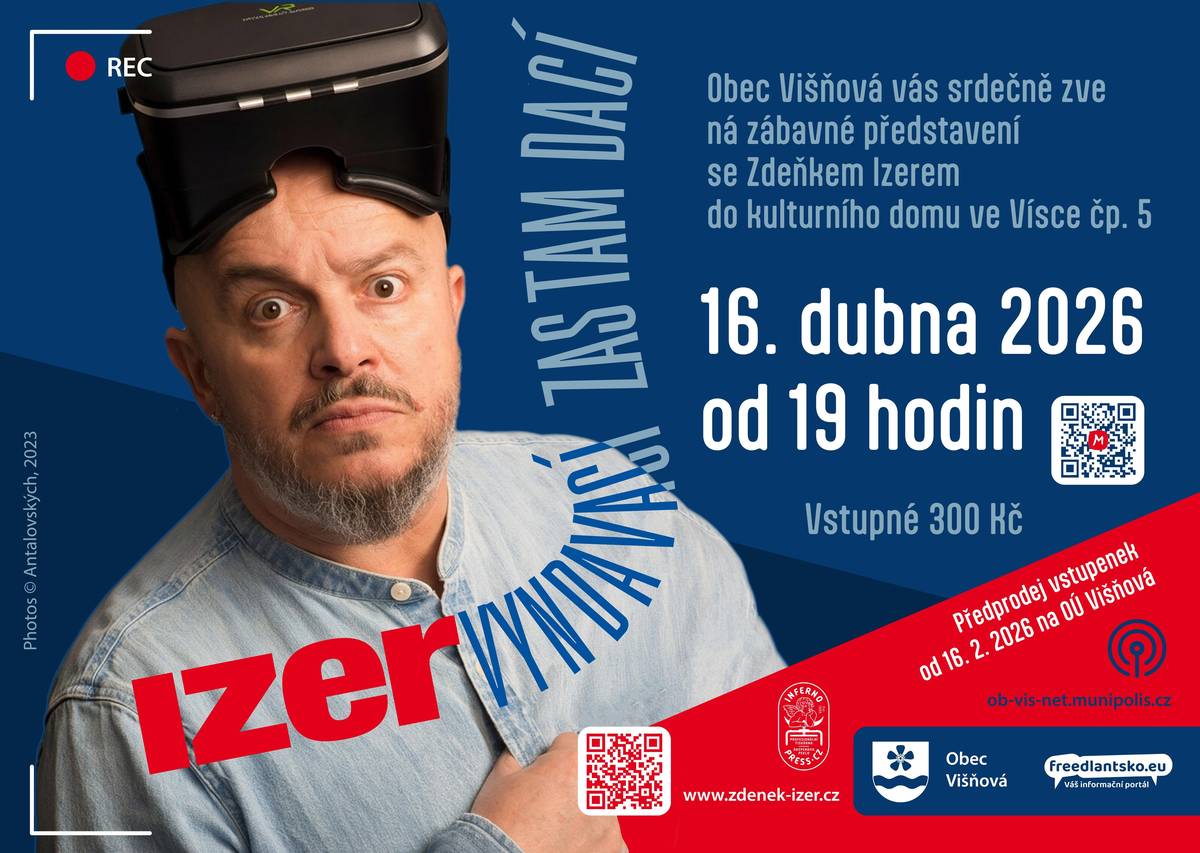 Obec Višňová vás srdečně zve na zábavné představení se Zdeňkem Izerem do kulturního domu ve Vísce čp. 5, které se koná 16. dubna 2026 od 19. hodin Vstupné 300,- Kč (vstupenky stále v prodeji na OÚ Višňová)