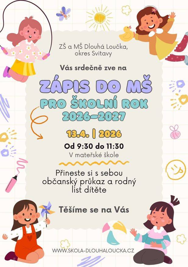 ZŠ a MŠ Dlouhá Loučka, okres Svitavy Vás srdečně zve na  ZÁPIS DO MŠ pro školní rok 2026-2027, který se koná v pondělí 13. 4. 2026 od 9:30 do 11:30 v mateřské škole.
