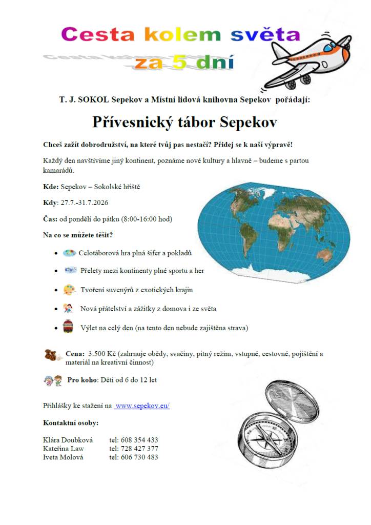 Tělocvičná jednota SOKOL Sepekov a Místní lidová knihovna Sepekov společně pořádají "Přívesnický tábor Sepekov" na téma "Cesta kolem světa za 5 dní".