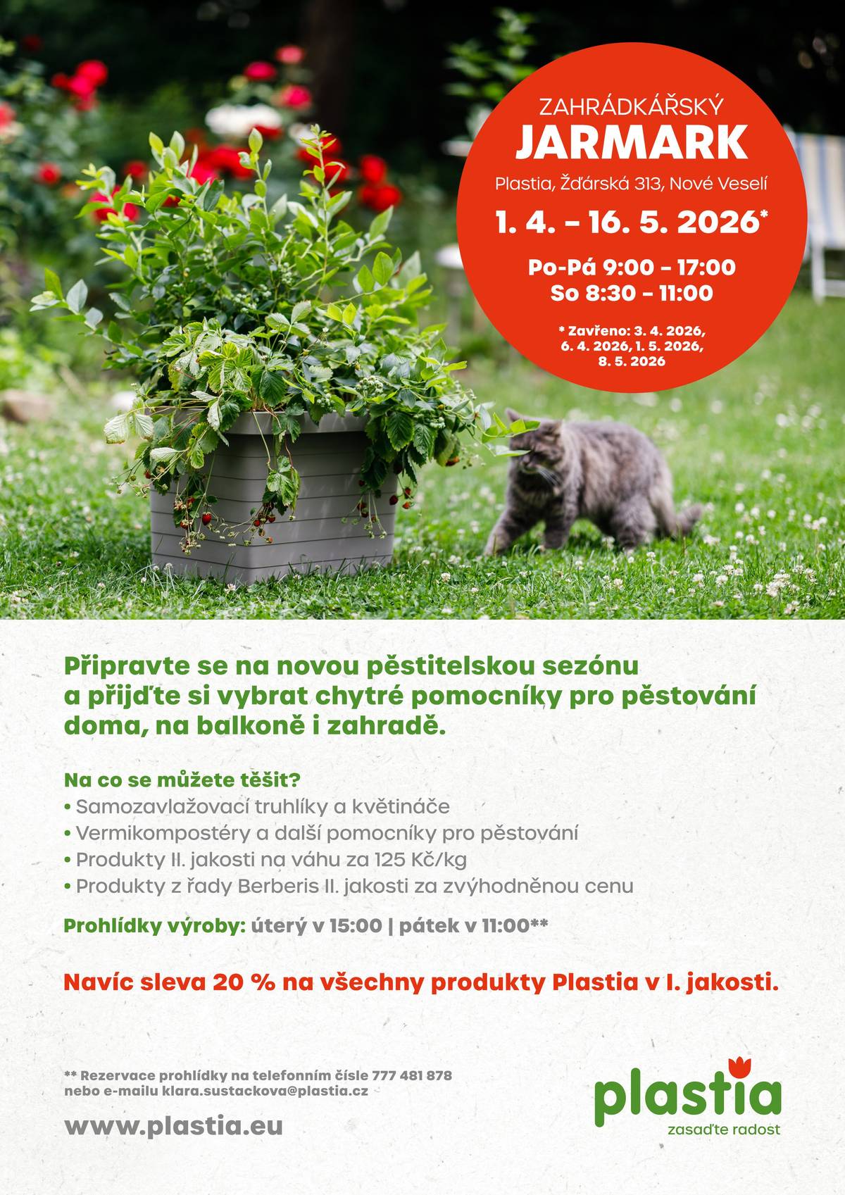 Společnost Plastia, česká rodinná firma z Vysočiny, vás zve na tradiční Zahrádkářský jarmark, který probíhá od 1. dubna do 16. května v areálu firmy v Novém Veselí. Každý všední den od 9:00 do 17:00 a v sobotu od 8:30 do 11:00 si můžete nakoupit výrobky Plastia za zvýhodněné ceny. Čeká vás sleva 20 % na produkty I. jakosti a prodej nestandartních výrobků na kila. Ve státní svátky je zavřeno. Těšit se můžete i na komentované prohlídky výroby, které se konají každé úterý v 15:00 a každý pátek v 11:00. Přijďte si vybrat z široké nabídky, podívat se do výroby a užít si jarní atmosféru.