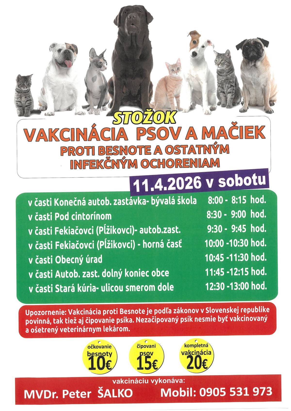 Dňa 11.04.2026 v sobotu sa bude konať v našej obci vakcinácia psov a mačiek.