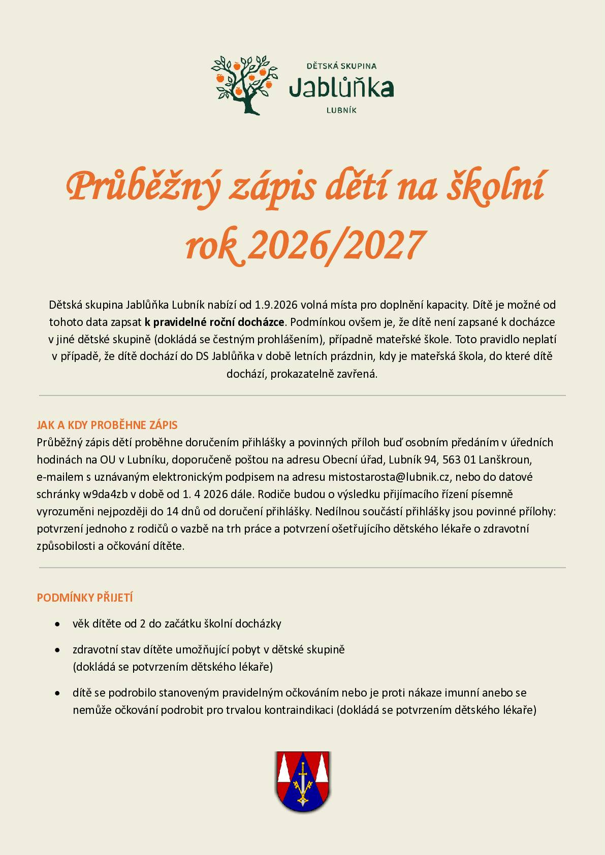Dětská skupina Jablůňka Lubník nabízí od 1.9.2026 volná místa pro doplnění kapacity. Dítě je možné od tohoto data zapsat k pravidelné roční docházce. Více informací naleznete v přiloženém letáčku a na stránkách www.lubnik.cz v sekci DS Jablůňka - záložka Dokumenty.