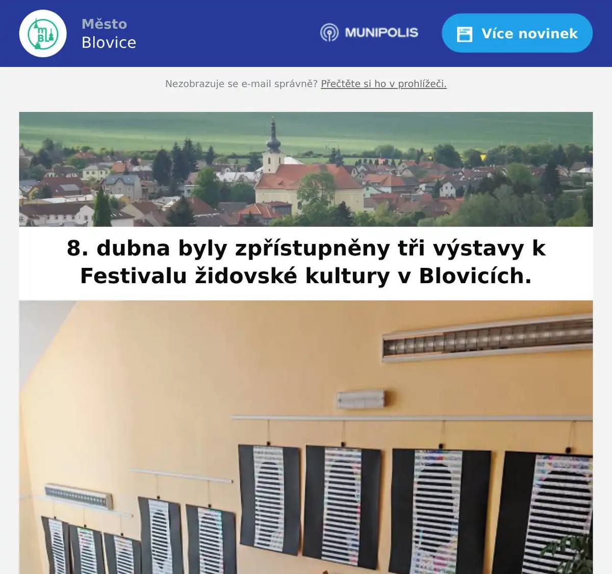 Na náměstí si můžete prohlédnout výstavu k historii blovické židovské obce a na sále Lidového domu výstavu zapůjčenou Židovským muzeem v Praze „Motýla jsem tu neviděl“ s kresbami dětí z terezínského ghetta. Rovněž v Lidovém domě v prostoru schodiště a vstupu ke knihovně určitě nesmíte minout velmi působivé zpracování tématu holokaustu studenty blovického gymnázia. Jedná se o fiktivní sérii portrétů židovských dětí ztracených v koncentračních táborech. Portréty jsou doplněny texty plnými emocí a tužeb a vizuálně připomínají deníky a dopisy, které děti v táborech psaly. Obě výstavy v Lidovém domě budou přístupné každý den do středy 15. dubna 2026 vždy od 9:00h do 17:00h.