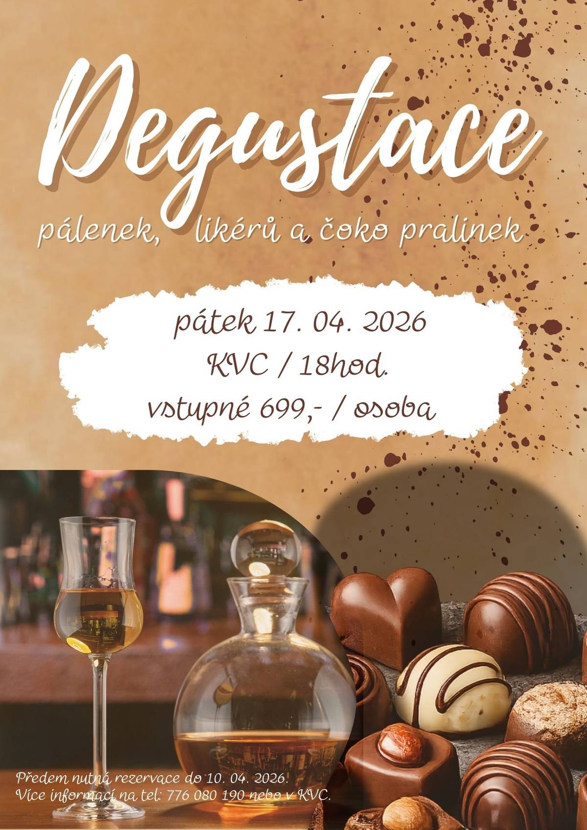 ✨ DEGUSTACE PÁLENEK, LIKÉRŮ A ČOKO PRALINEK ✨ Nechte se unést večerem plným chutí, vůní a jemného potěšení… Spojení kvalitních pálenek, lahodných likérů a ručně vyráběných čokoládových pralinek vytvoří jedinečný zážitek, na který se nezapomíná. 📅 pátek 17. 04. 2026 🕕 od 18:00 📍 KVC 💫 vstupné: 699 Kč / osoba Počet míst je omezen – rezervace nutná do 10. 04. 2026 📞 776 080 190 Těšíme se na společný večer plný chutí a atmosféry. 🍷🤎