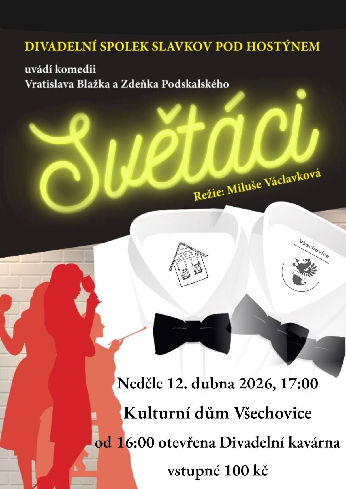 🎭 Divadelní neděle ve Všechovicích! 🎭 Knihovna Všechovice zve na komedii Světáci od Vratislava Blažka a Zdeňka Podskalského v podání Divadelního spolku Slavkov pod Hostýnemod. 📅 Neděle 12. dubna 2026 🕔 Začátek v 17:00 📍 Kulturní dům Všechovice ☕ Už od 16:00 pro vás bude otevřena Divadelní kavárna 🎟️ Vstupné: 100 Kč Přijďte si užít skvělou zábavu, humor a příjemnou atmosféru! Těšíme se na vás 😊
