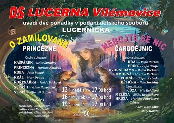 DIVADELNÍ SPOLEK LUCERNA Vilémovice vás srdečně zve na dětské divadelní představení ,,Lucerničky,,. Dvě pohádky: O zamilované princezně a druhá Nebojte se nic čarodějnic. Termíny představení: 12. 4., 16. 4., 19. 4. 2026 od 17:00.  Bližší informace v příloze.
