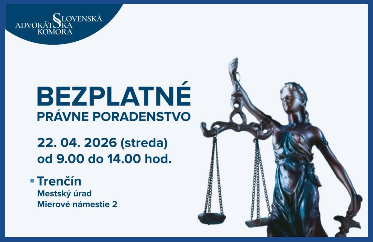 Pri príležitosti Dňa nezávislej advokácie budú advokáti poskytovať bezplatnú právnu pomoc. Občania z okresu Ilava ju môžu využiť 22. apríla 2026 v Trenčíne.
