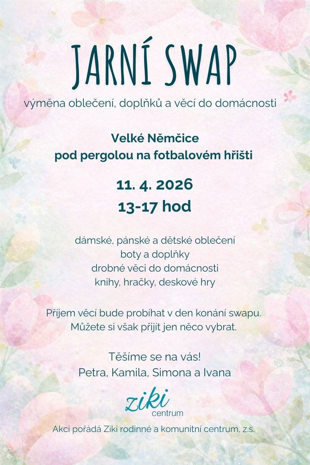 Srdečně všechny zveme na Jarní SWAP Výměna oblečení a doplňků, hraček, knih či potřeb do domácnosti. KDY SWAPUJEME? 11. 4. 2026 (sobota 13:00–17:00) JAK SWAP FUNGUJE? Přineste (není povinné) oblečení, doplňky, menší domácí potřeby a odnést si můžete cokoliv ZDARMA. Počet kusů není omezen, ale věci musí být v dobrém stavu. Nepřinesli jste nic? Nevadí! Přijďte si „nakoupit“ zdarma – důležité je, aby věci našly nové majitele. Chcete jen darovat věci - určitě je přineste a my se o ně postaráme. CO SE DĚJE SE ZBYTKY? Nevyzvednuté věci dále protřídíme a darujeme Obchůdku Narana Hustopeče a do Komunitního bazárku Židlochovice. Společně šetříme planetu! Swapem prodlužujeme životnost věcí a šetříme energii i přírodu.