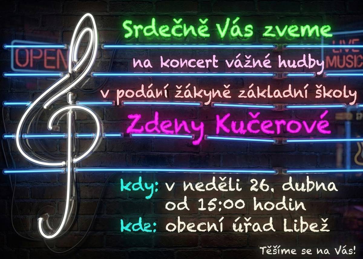 Srdečně zveme na koncert vážné hudby v podání žákyně základní školy Zdeny Kučerové.  Neděle 26.dubna od 15.00 hodin na obecním úřadě.
