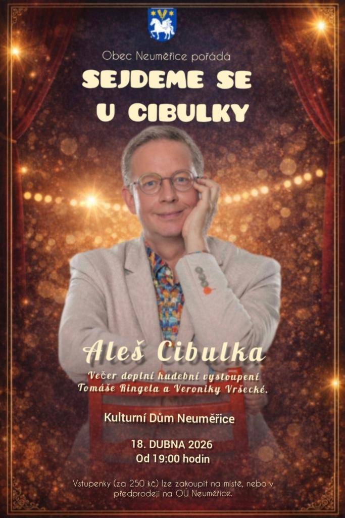 Obec Neuměřice pořádá akci s názvem "Sejdeme se u Cibulky", která se koná 18. dubna 2026 od 19:00 hodin v Kulturním domě. Vstupenky si můžete zakoupit na místě nebo v předprodeji za 250 Kč na OU Neuměřice.