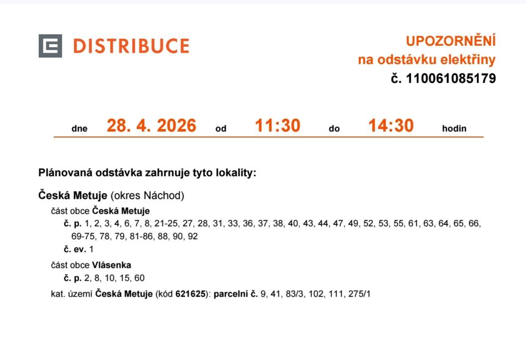 Upozorňujeme občany, ze dne 28.4. od 11.30 do 14.30 nepůjde elektrická energie v části obce Česká Metuje. Konkrétní čísla popisná jsou uvedena v příloze.