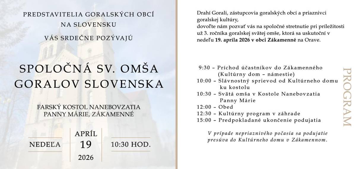 Obec Lendak vás pozýva na Spoločnú sv. omšu Goralov Slovenska - 3. ročník, ktorá sa uskutoční v nedeľu 19. apríla 2026 v Zákamennom. Odchod autobusu bude od OcÚ v Lendaku o 6.30 h. Cena je 10€. Lístky si môžete kúpiť na odd. kultúry a u pána M. Bekeša na ul. Vysoká hora č.11.