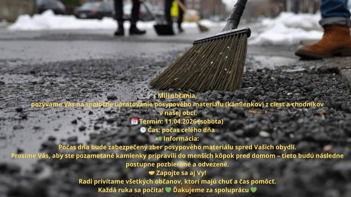 Spoločné upratovanie posypového materiálu (kamienkov) z ciest a chodníkov v našej obci.