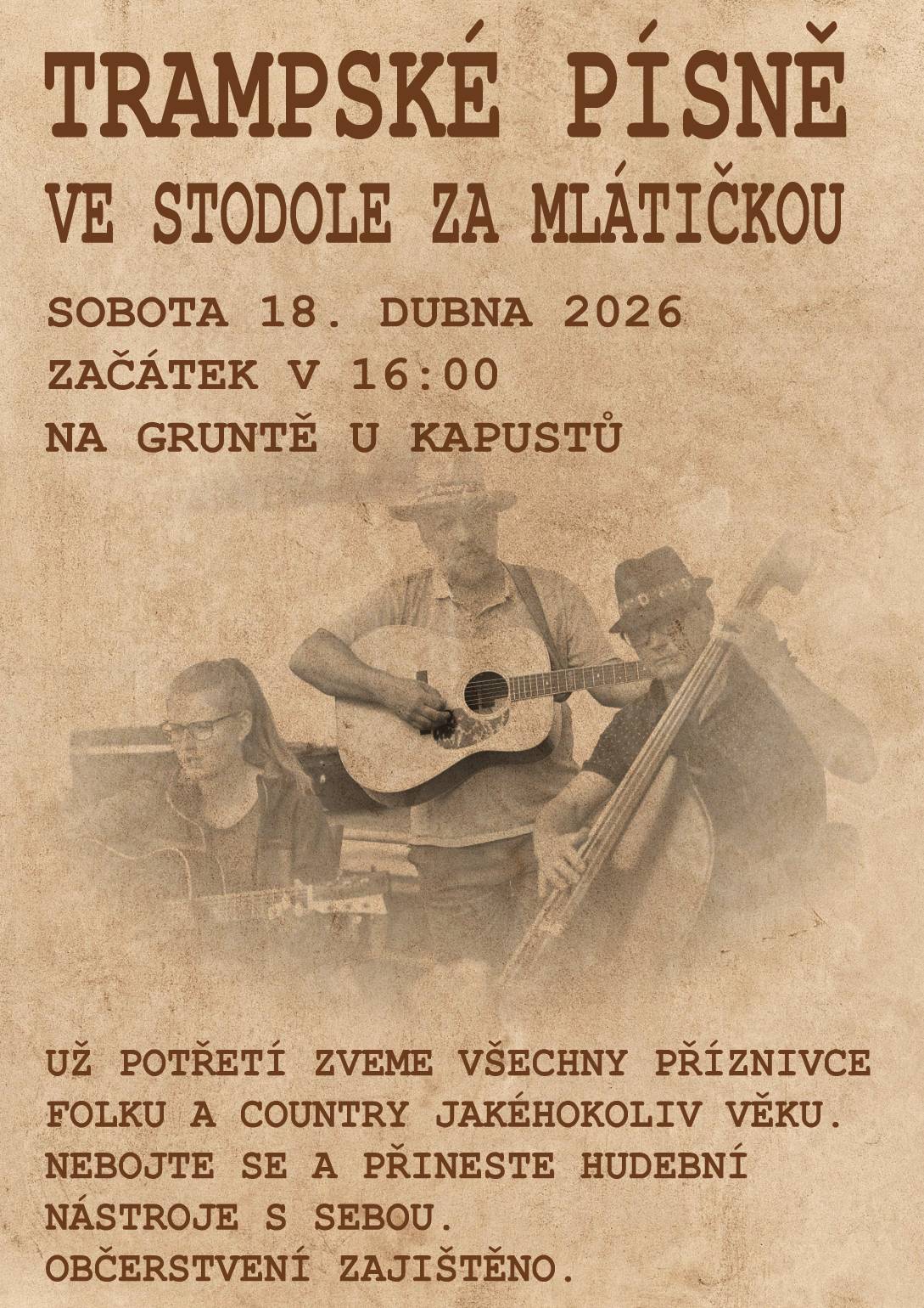 Jste příznivci folku a country? Potom přijďte v sobotu 18. dubna na  "TRAMSKÉ PÍSNĚ VE STODOLE ZA MLÁTIČKOU".  Srdečně zvou Řícmanští amatérští hudebníci