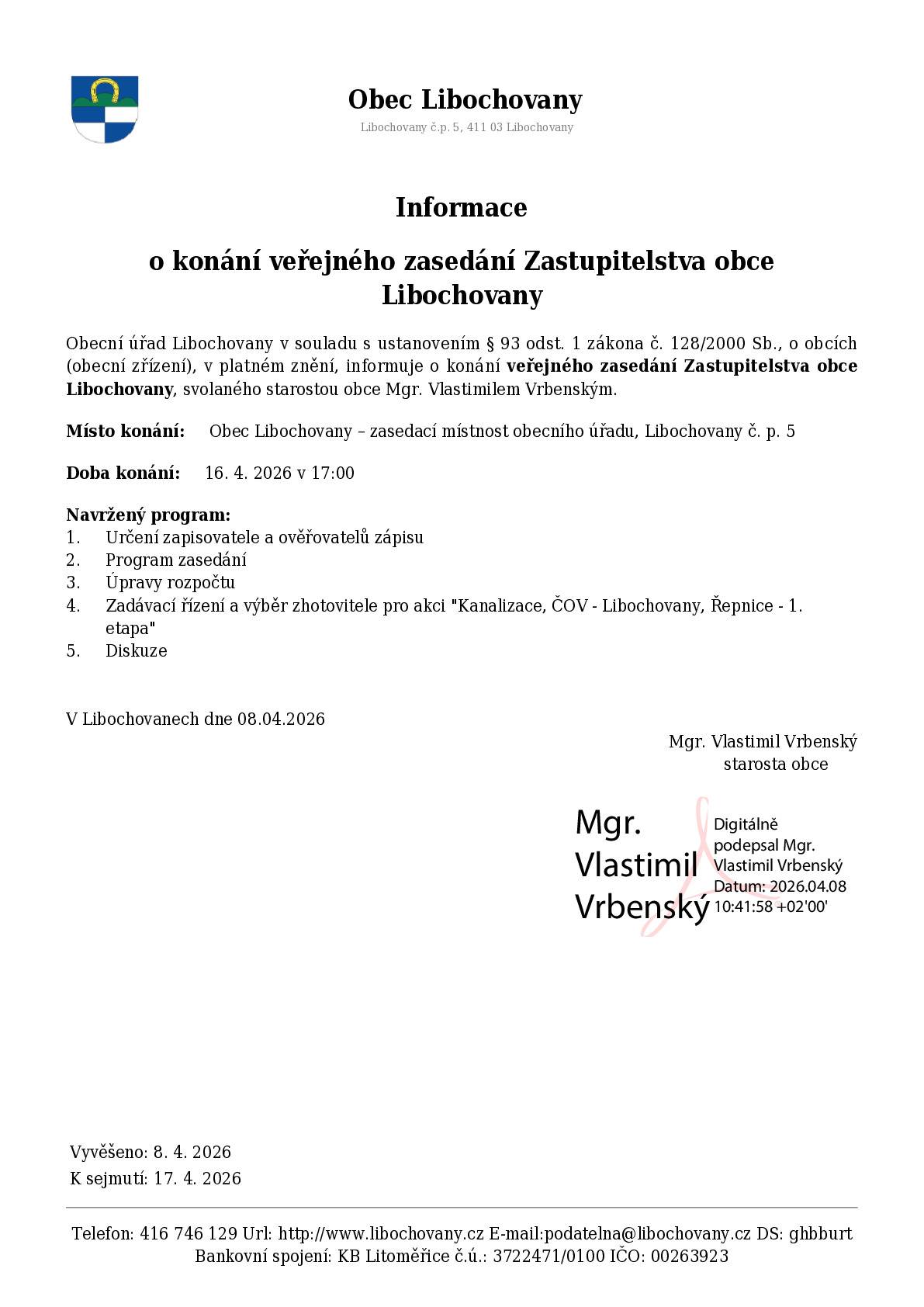 Dobrý den, srdečně Vás zveme na veřejné zasedání Zastupitelstva obce Libochovany ve čtvrtek 16. dubna 2026 v 17:00 hodin. Hezký de