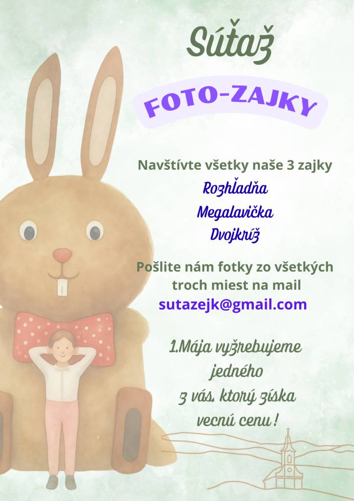 Navštívte všetky 3 zajky   MEGALAVIČKA   ROZHLADŃA   DVOJKRÍŽ