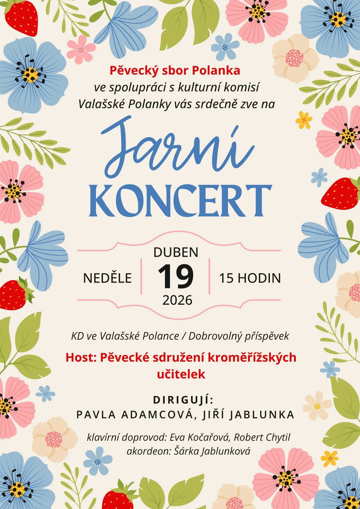 V neděli 19.dubna v 15 hodin se uskuteční v KD ve Valašské Polance Jarní koncert pěveckého sboru Polanka. Hostem bude Pěvecké sdružení kroměřížských učitelek.