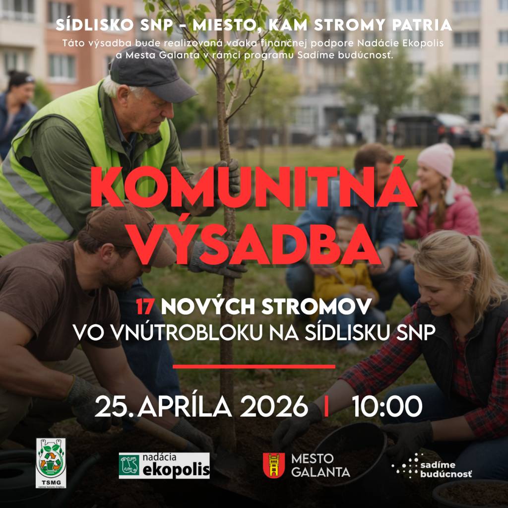 Mesto Galanta a Technické služby Mesta Galanta pozývajú všetkých obyvateľov na spoločné vysádzanie 17 nových stromov, ktoré sa uskutoční v sobotu 25. apríla 2026 o 10:00 vo vnútrobloku na Sídlisku SNP.