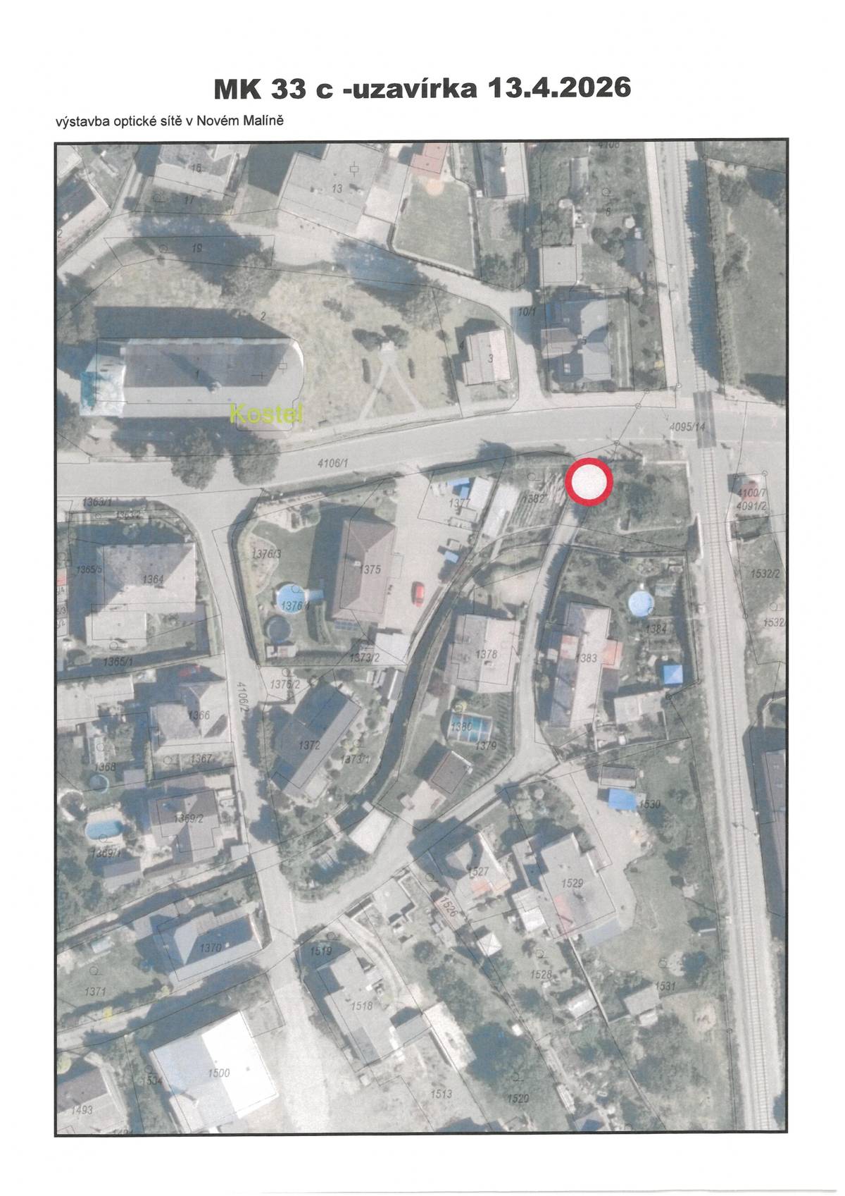 Z důvodu výstavby optické sítě bude od 13.4.2026  od 8:00 hod.uzavřen vjezd na MK pod tratí - do odvolání.