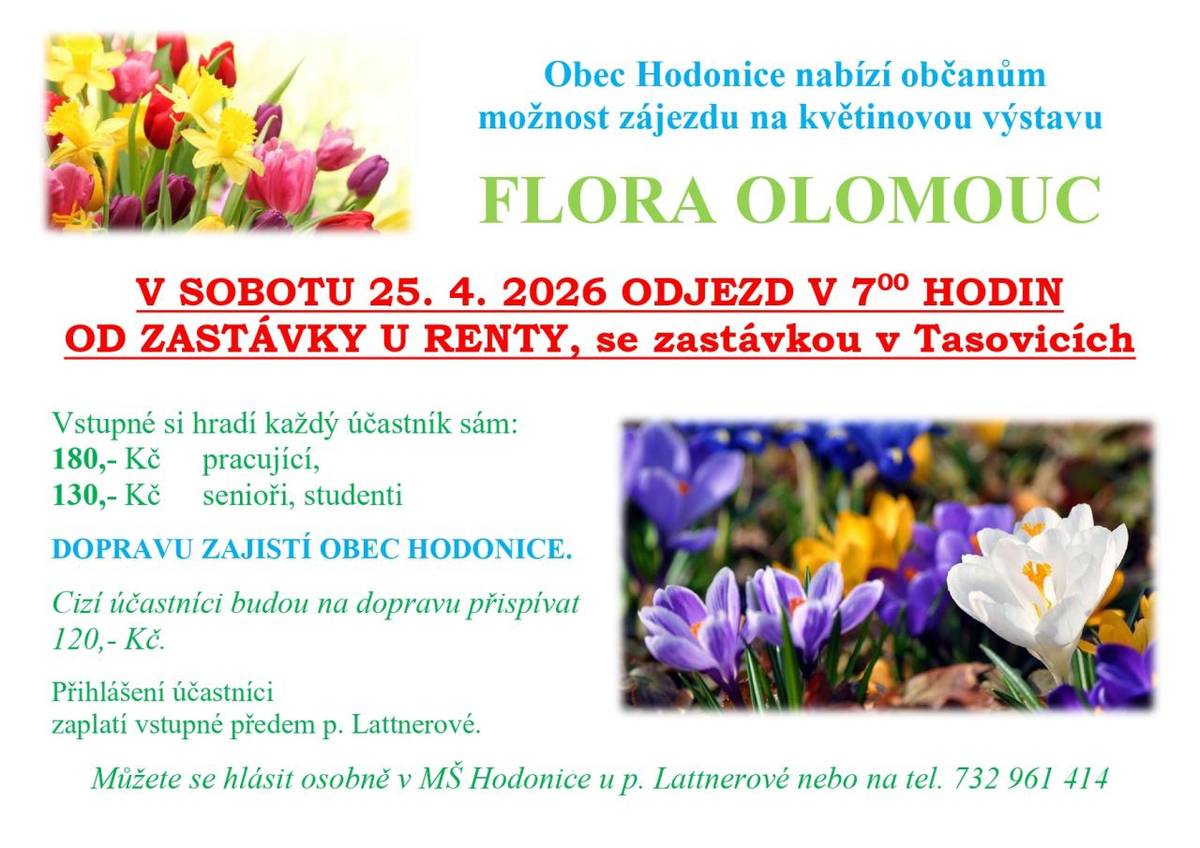 Obec Hodonice nabízí občanům možnost zájezdu na květinovou výstavu Flora Olomouc dne 25.4.2026. Více v pozvánce.