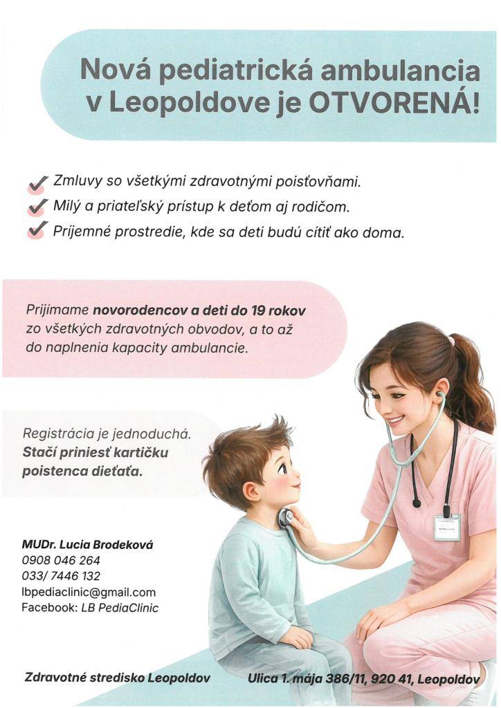 V Leopoldove na zdravotnom stredisku (ulica 1. mája 386/11) je otvorená nová pediatrická ambulancia - MUDr. Lucia Brodeková ( 0908046264, 033/7446132 ), ktorá prijíma novorodencov a deti do 19 rokov, registrácia je jednoduchá, stačí priniesť kartičku poistenca