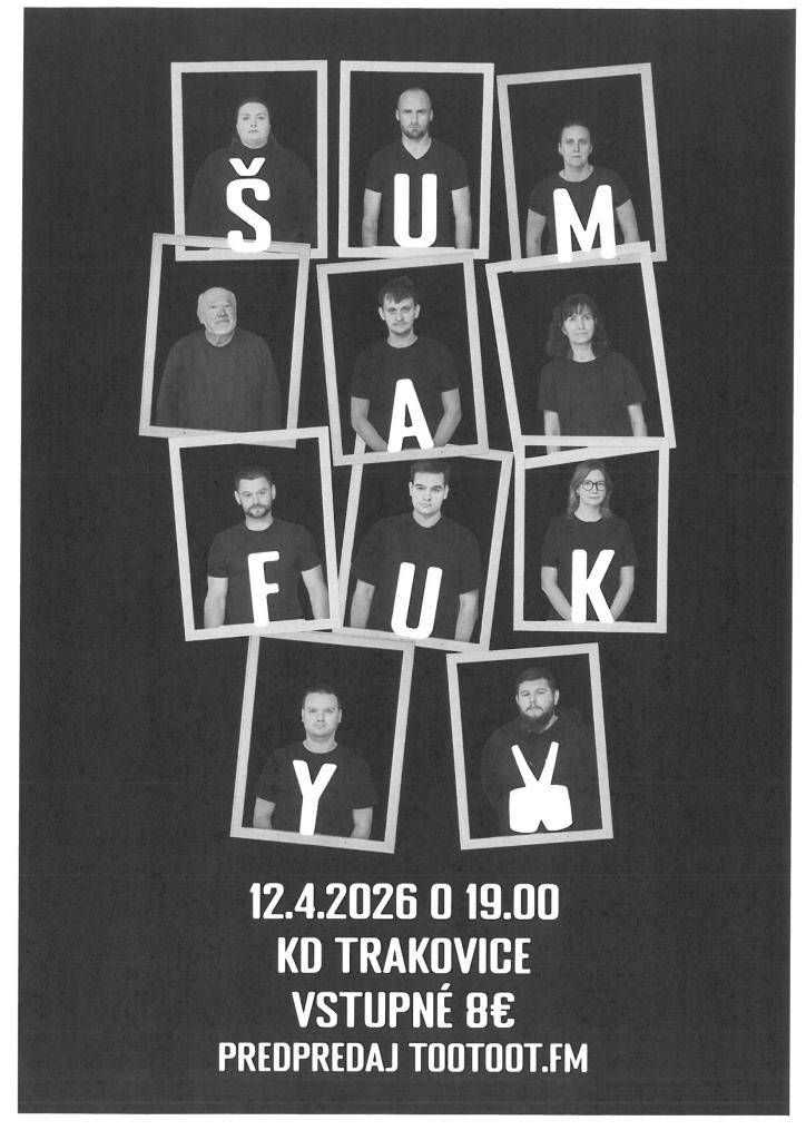 Divadlo na TrakOch pozýva v nedeľu 12.4.2026 o 19,00 hod. do KD Trakovice na divadelné predstavenie "ŠUMAFUKY". Cena vstupenky je 8,- €, môžete si ju zakúpiť na obecnom úrade alebo priamo na mieste pred predstavením.
