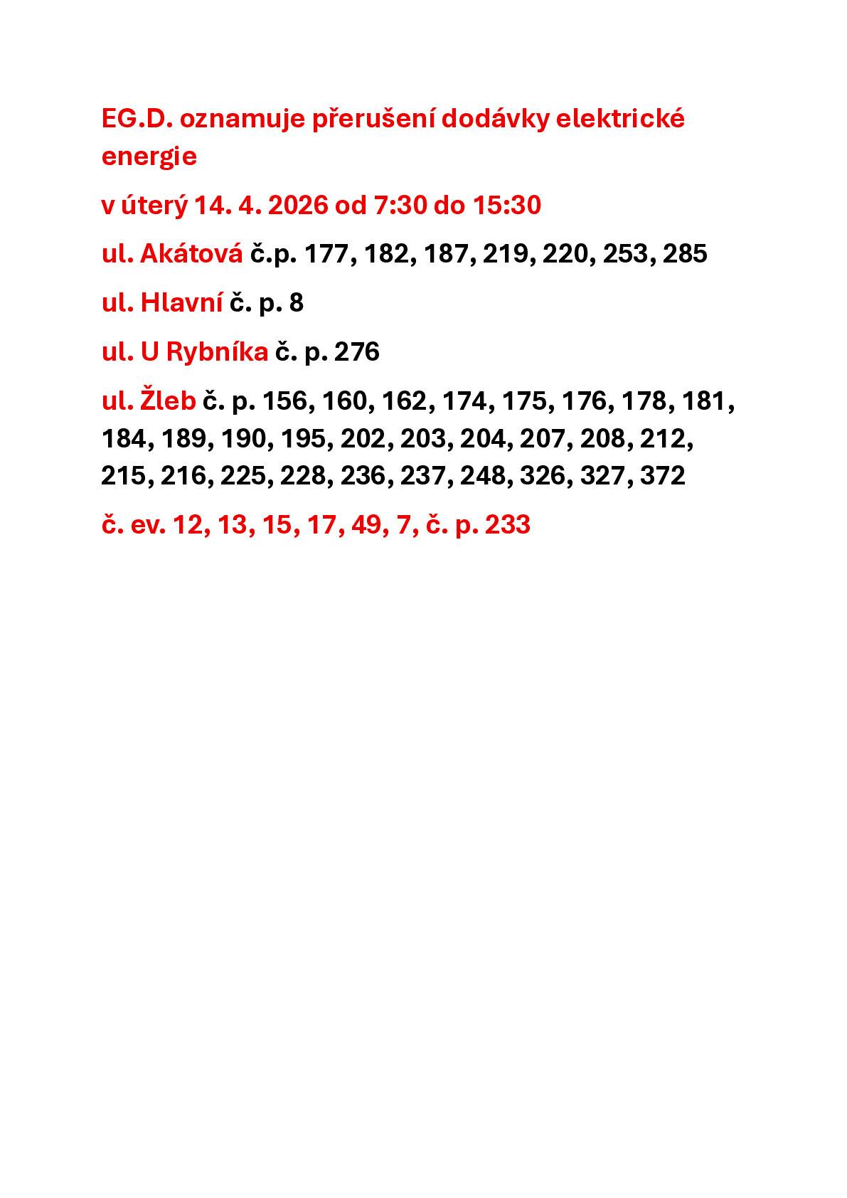 Oznámení o přerušení dodávky el. energie v úterý 14.4.2026 od 7:30 do 15:30 hod. více viz. příloha.