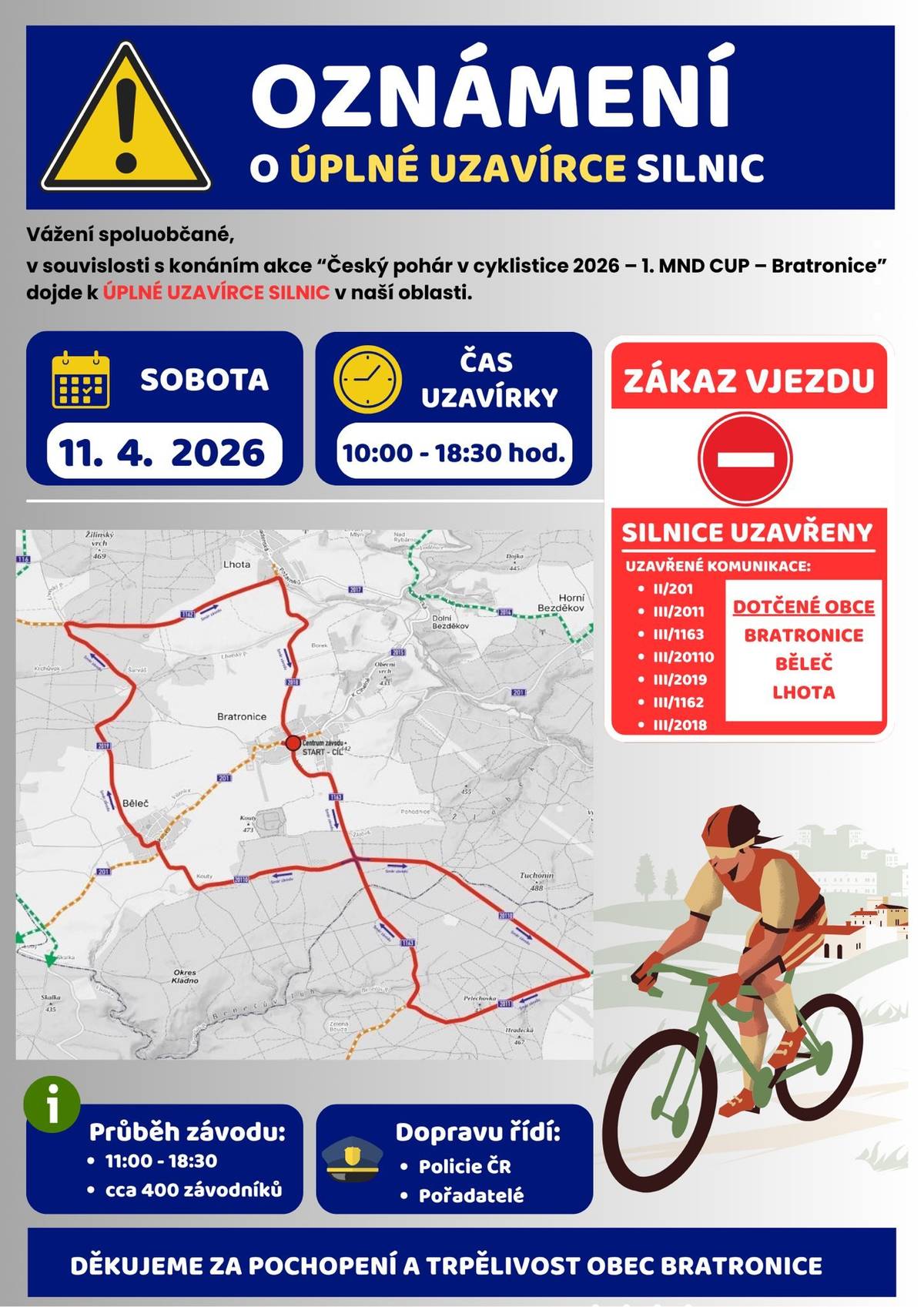 Z důvodu uzavírky silnice č. II/201 v obci Bratronice (konání cyklistického závodu) dochází ke změnám jízdních řádů a tras autobusových linek, které touto oblastí projíždějí.