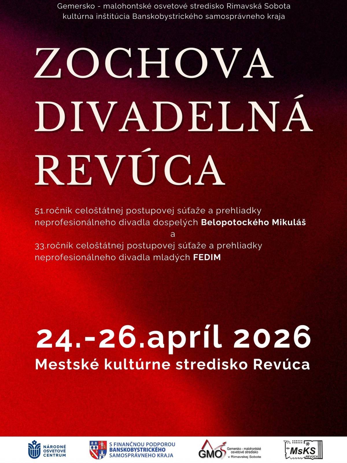 To najlepšie z neprofesionálneho divadla dospelých aj mladých z celého Slovenska prichádza do Revúcej.  ZOCHOVA DIVADELNÁ REVÚCA  24. – 26. apríla 2026 v Mestskom kultúrnom stredisku Revúca.