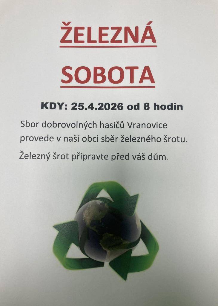 Dne 25.4.2026 od 8h se ve Vranovicích uskuteční sběr železného šrotu. Prosíme občany, aby nejpozději před 8h železený šrot umístili před své domy na viditelná místa.  Děkujeme. SDH Vranovice