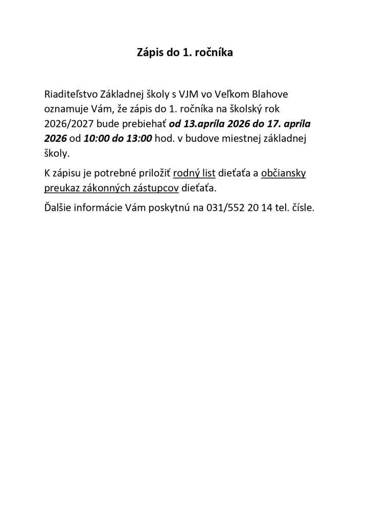 od 13.04.2026 do 17.04.2026 od 10:00 do 13:00 hod. v budove miestnej základnej školy.