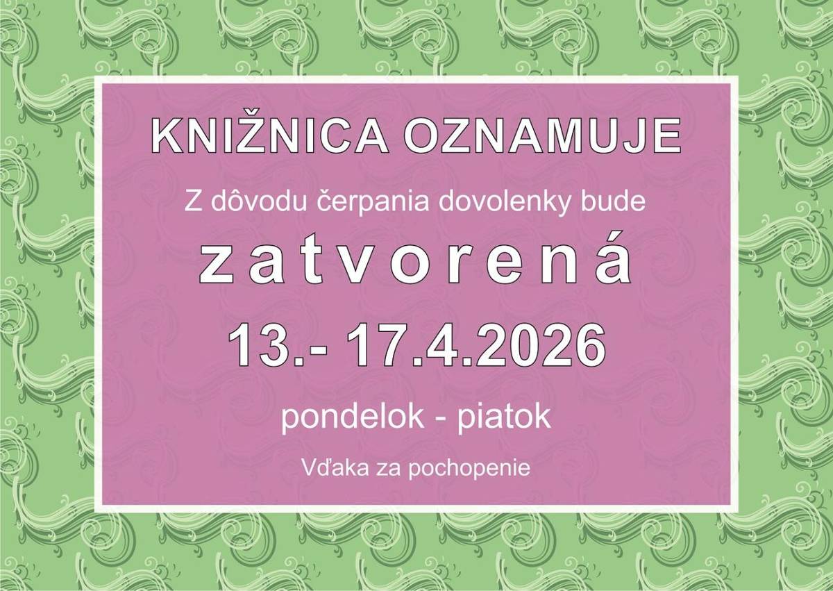 Od pondelka 13. apríla do piatka 17. apríla bude knižnica v Ilave zatvorená.