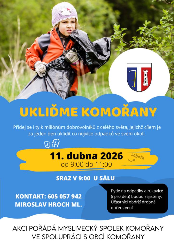 Přidejte se k miliónům dobrovolníků a pomozte nám uklidit Komořany. Akce se uskuteční 11. dubna 2026 od 9:00 do 11:00, sraz je u kulturního zařízení Komořany. Účastníci obdrží pytle na odpadky a rukavice, které budou k dispozici. Na všechny čeká také drobné občerstvení.