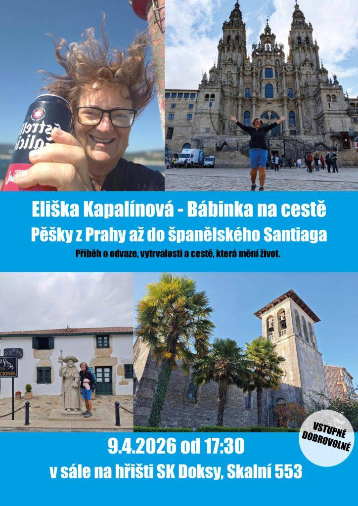 Již tento čtvrtek na sále na hřišti SK Doksy!      Pěšky z Prahy až do španělského Santiaga  Příběh o odvaze, vytrvalosti a cestě, která mění život.