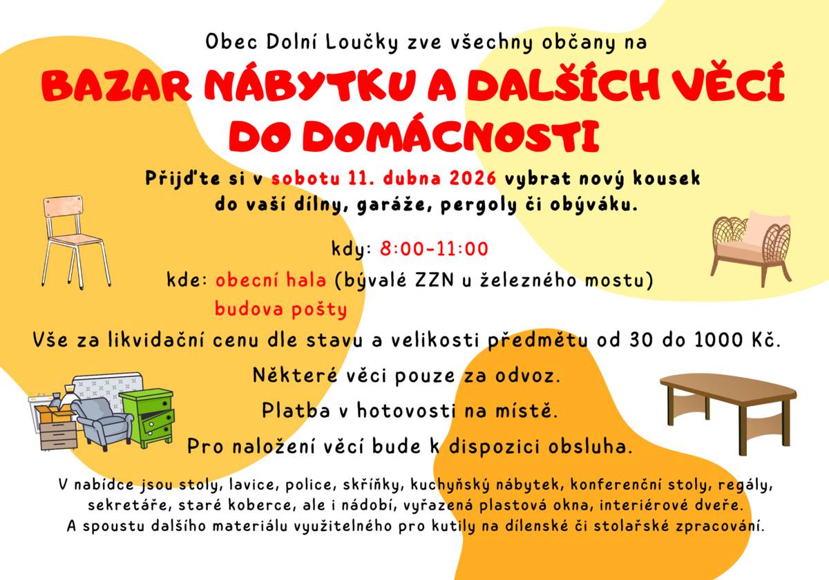 V sobotu 11. dubna se v obecní hale (bývalé ZZN) a v budově pošty od 8 do 11 hod uskuteční bazar nábytku a dalších věcí do domácnosti. V nabídce je již vyřazený nebo nepotřebný nábytek, židle, lavice, stoly, skříňky a další.