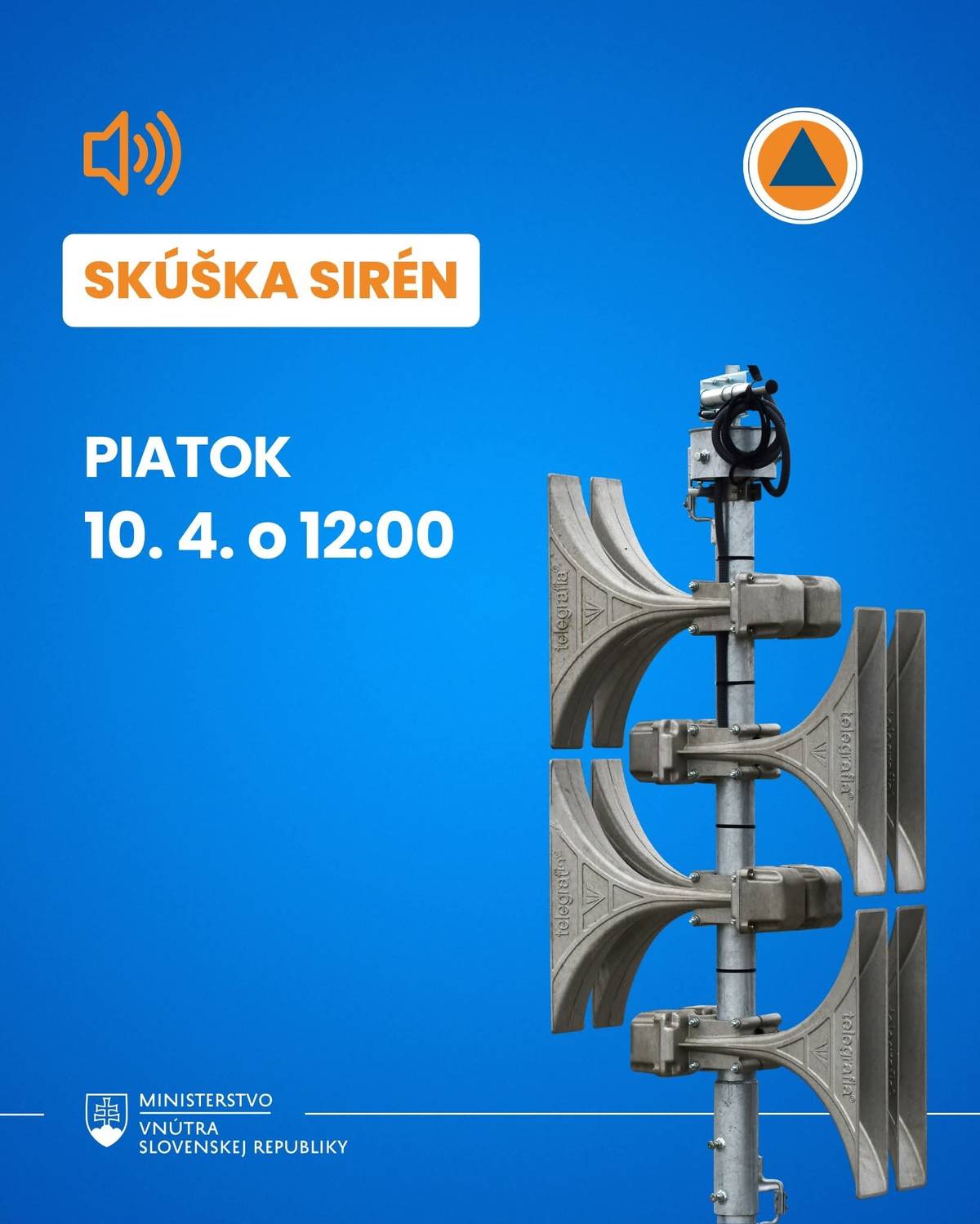 📣 SKÚŠKA SIRÉN V piatok 10.4.2026 o 12.00 hod. bude vykonané pravidelné preskúšanie varovnej siete elektromotorických sirén na území Slovenskej republiky dvojminútovým stálym tónom. Na zvyšných elektronických sirénach bude vykonaná tichá technická skúška.