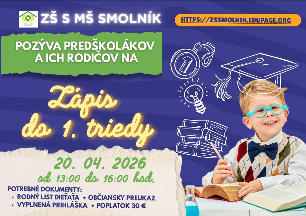 ZŠ s MŠ Smolník pozýva predškolákov a ich rodičov na zápis do 1. triedy.
