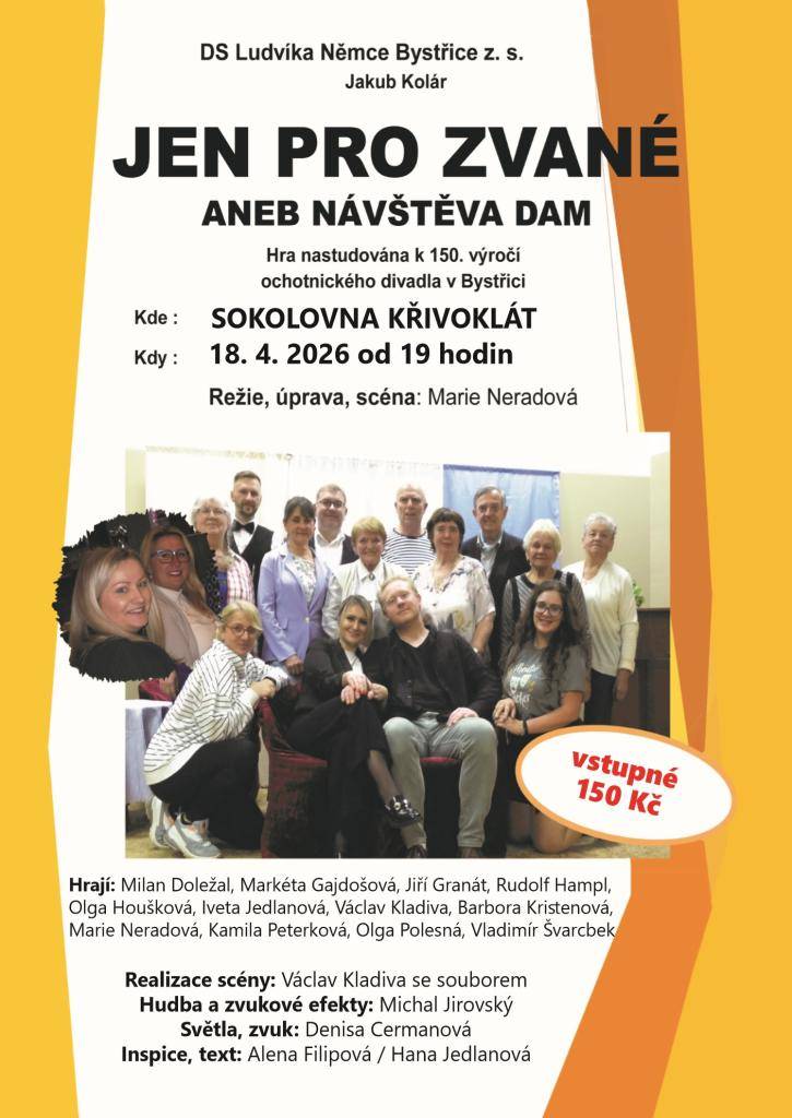18.04.2026 od 19.00h hra "Jen pro zvané aneb návštěva dam"  v podání DS Ludvíka Němce Bystřice z.s.