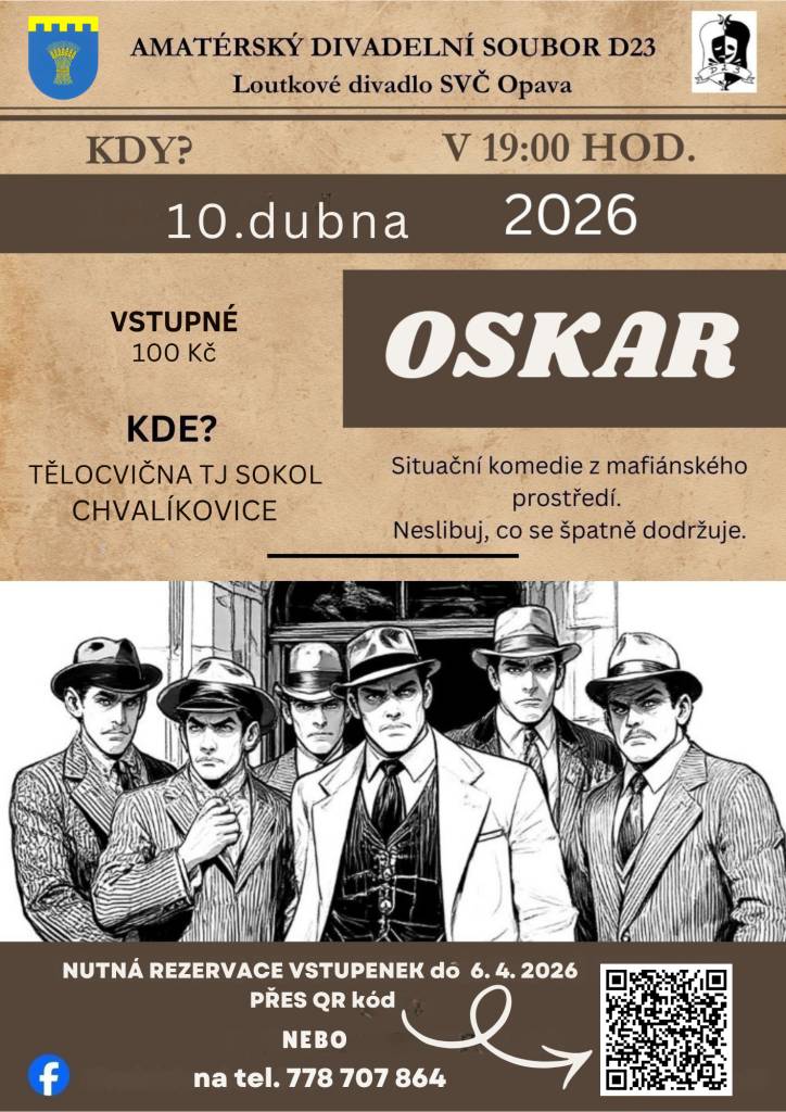 Přijďte si užít situační komedii z mafiánského prostředí s výstižným podtitulem: Neslibuj, co se špatně dodržuje.  Kdy: 10. dubna 2026 od 19.00 hod.  Kde: Tělocvična TJ Sokol Chvalíkovice  Vstupné: 100 Kč  Rezervace vstupenek je stále možná na OÚ tel. 778 707 864