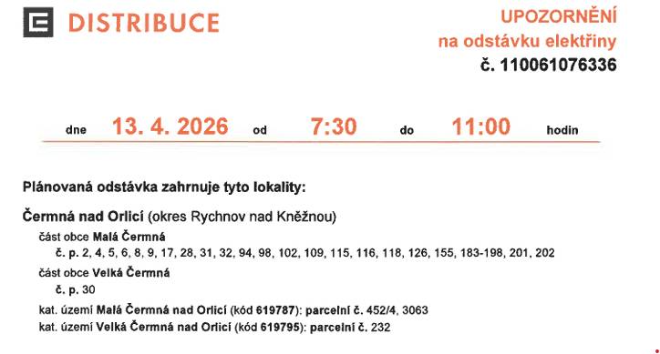 ČEZ Distribuce a.s. oznamuje plánovanou odstávku elektrické energie v místní části Malá Čermná a v místní části Velká Čermná. Odstávka proběhne v pondělí 13. dubna 2026 od 7.30 – 11.00 hodin a od 11.30 - 15.00 hodin.